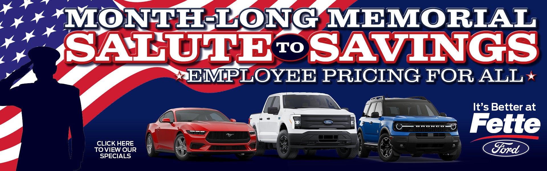 MONTH-LONG MEMORIAL SALUTE SAVINGS *EMPLOYEE PRICING FOR ALL
